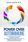 Image for Autoimmune Cookbook - Power Over Autoimmune : Take Back Control of Your Condition and Live the Life You Were Always Meant to Live