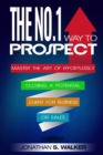 Image for Network Marketing : The No.1 Way to Prospect - Master the Art of Effortlessly Closing a Potential Client for Business or Sales (Sales and Marketing)