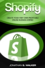 Image for Shopify - How To Make Money Online : (Selling Online)- Create Your Very Own Profitable Online Business Empire!