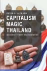 Image for Capitalism Magic Thailand : Global Modernity and the Making of Enchantment