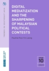 Image for Digital Mediatization and the Sharpening of Malaysian Political Contests