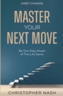 Image for Habit Change : Be One Step Ahead of The Life Game
