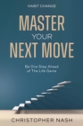 Image for Habit Change: Be One Step Ahead of The Life Game