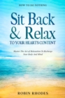 Image for How To Do Nothing: Sit Back &amp; Relax To Your Heart&#39;s Content - Master The Art of Relaxation To Recharge Your Body And Mind