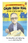 Image for Exploring Southeast Asia with Chuah Thean Teng : Father of Batik Painting