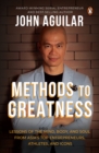 Image for Methods to greatness lessons of the mind, body, and soul from Asia&#39;s top  : entrepreneurs, athletes, and icons