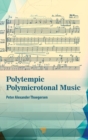 Image for Polytempic Polymicrotonal Music