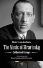 Image for The music of Stravinsky  : collected essays