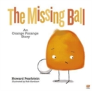 Image for The Missing Ball : An Orange Porange Story Volume 3