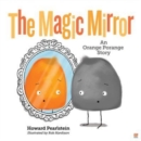 Image for The Magic Mirror : An Orange Porange Story
