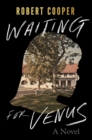 Image for Waiting for Venus - A Novel