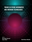 Image for Trends in Future Informatics and Emerging Technologies