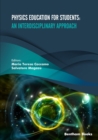 Image for Physics Education for Students : An Interdisciplinary Approach