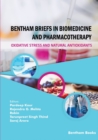 Image for Bentham Briefs in Biomedicine and Pharmacotherapy Oxidative Stress and Natural Antioxidants