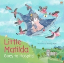 Image for Little Matilda Goes to Hospital
