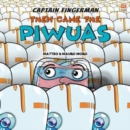 Image for Captain Fingerman: Then Came the Piwuas