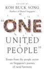 Image for &quot;One United People&quot;: Essays from the People Sector on Singapore&#39;s Journey of Racial Harmony