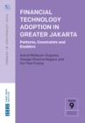Image for Financial Technology Adoption in Greater Jakarta : Patterns, Constraints and Enablers