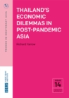 Image for Thailand&#39;s economic dilemmas in post-pandemic Asia : issue 14