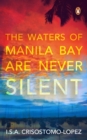 Image for The Waters of Manila Bay are Never Silent
