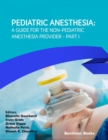 Image for Pediatric Anesthesia: A Guide for the Non-Pediatric Anesthesia Provider
