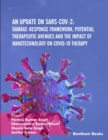 Image for Update on SARS-CoV-2: Damage-response Framework, Potential Therapeutic Avenues and the Impact of Nanotechnology on COVID-19 Therapy