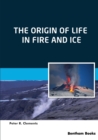 Image for The Origin of Life in Fire and Ice
