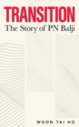 Image for Transition : The Story of PN Balji