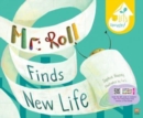 Image for Mr. Roll Finds New Life (Paperback Ed.)