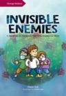 Image for Invisible Enemies : A Handbook on Pandemics That Have Shaped Our World