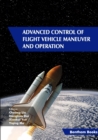 Image for Advanced Control of Flight Vehicle Maneuver and Operation