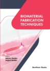 Image for Biomaterial Fabrication Techniques