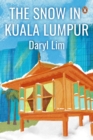 Image for The Snow in Kuala Lumpur
