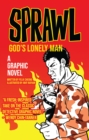 Image for Sprawl: God&#39;s Lonely Man: A Graphic Novel