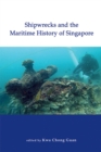 Image for Shipwrecks and the Maritime History of Singapore
