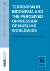 Image for Terrorism in Indonesia and the Perceived Oppression of Muslims Worldwide