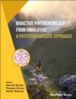 Image for Bioactive Phytochemicals from Himalayas: A Phytotherapeutic Approach