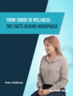 Image for From Taboo to Wellness: The Facts behind Menopause