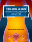 Image for Female Arousal and Orgasm: Anatomy, Physiology, Behaviour and Evolution