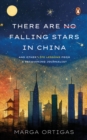 Image for There are No Falling Stars in China and Other Life Lessons from a recovering Journalist