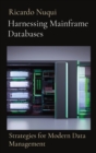 Image for Harnessing Mainframe Databases