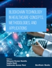 Image for Blockchain Technology in Healthcare: Concepts,Methodologies, and Applications