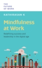 Image for Mindfulness at Work: Redefining Success and Leadership in the Digital Age