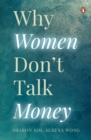 Image for Why Women Don&#39;t Talk Money