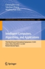 Image for Intelligent computers, algorithms, and applications  : Third BenchCouncil International Symposium, IC 2023, Sanya, China, December 3-6, 2023, revised selected papers