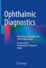 Image for Ophthalmic diagnostics  : technology, techniques, and clinical applications
