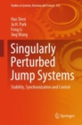 Image for Singularly Perturbed Jump Systems : Stability, Synchronization and Control