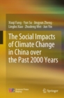 Image for The Social Impacts of Climate Change in China over the Past 2000 Years