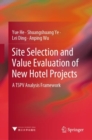Image for Site selection and value evaluation of new hotel projects  : a TSPV analysis framework