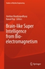 Image for Brain-like super intelligence from bio-electromagnetism